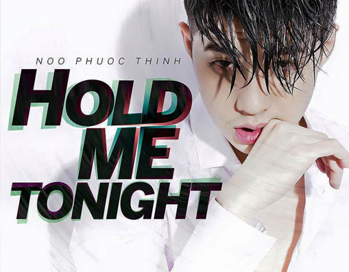 Noo Phước Thịnh tung single Hold Me Tonight